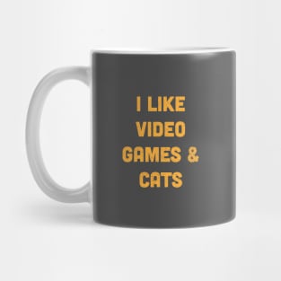 I Like Video Games & Cats Mug